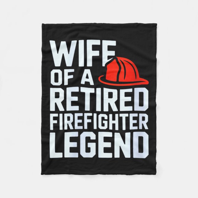 Womens Wife Of A Retired Firefighter Legend Proud  Fleece Blanket (Front)