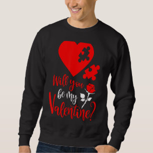 Womens Will You Be My Valentine Day Couples Sweatshirt