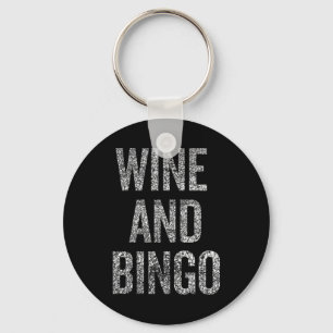 Womens Wine Bingo Funny Quote Sarcastic Humor Keychain