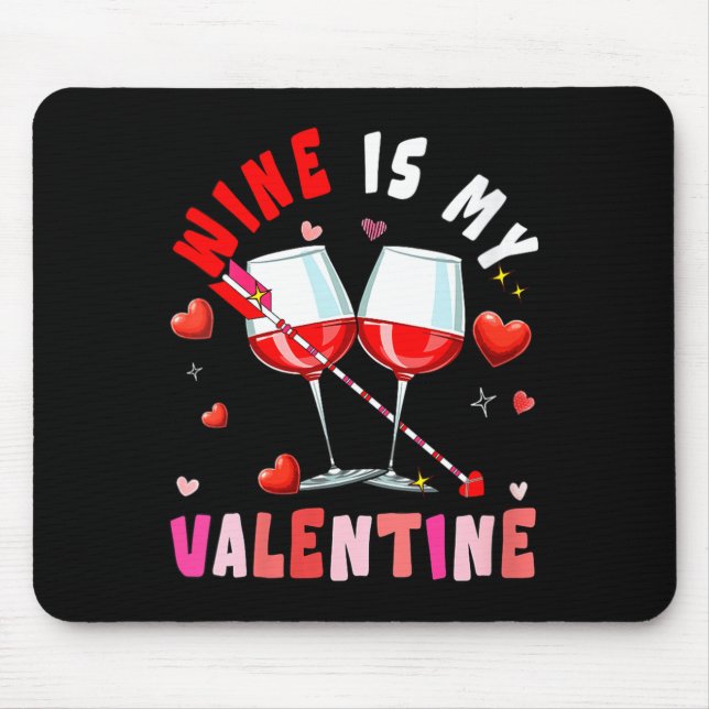 Women's Wine Is My Valentine Hearts Matching Drink Mouse Pad (Front)