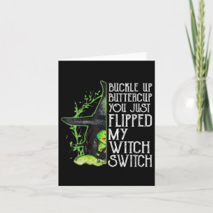 Womens Witch Buckle Up Buttercup You Just Flipped Card