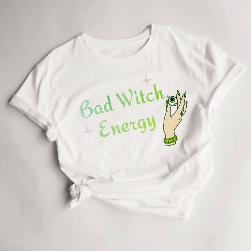 Womens Witchy T Shirt Funny Bad Energy