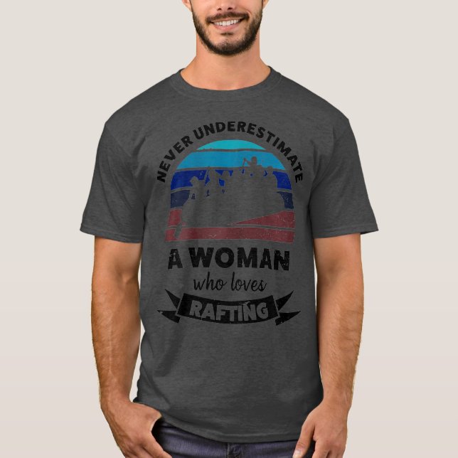 Womens Woman who love Rafting Funny Gift Wife T-Shirt (Front)
