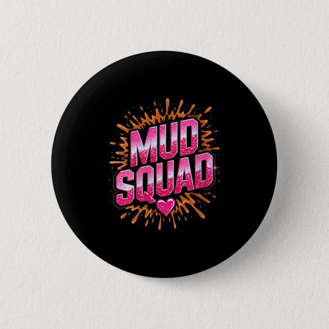 Womens Womans Muddy Mud Run Squad Mudding Running  Button (Front)