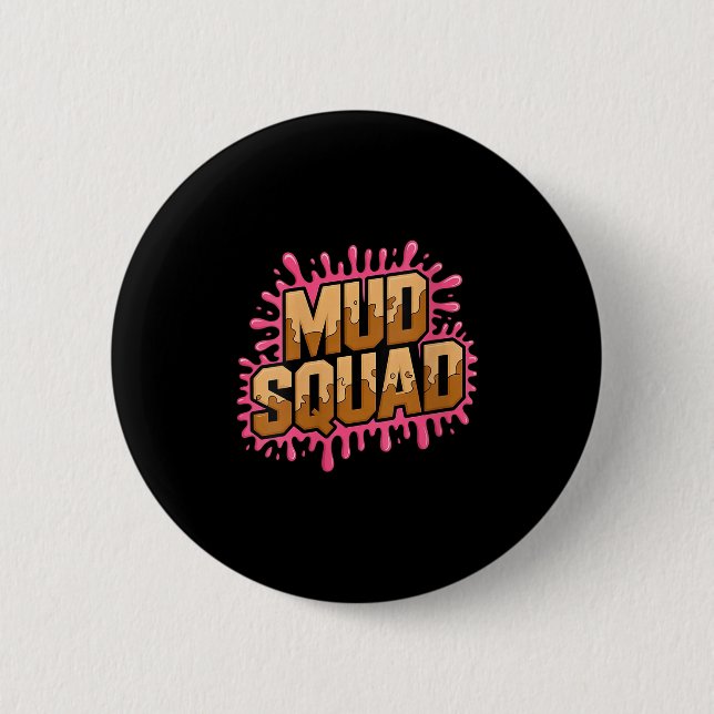 Womens Womans Muddy Mud Run Squad Mudding Running  Button (Front)