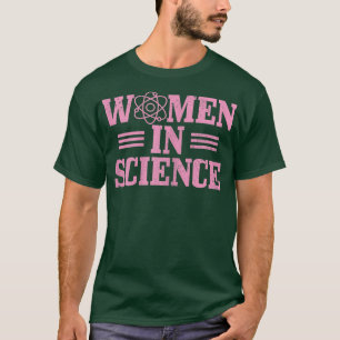 Womens Women In Science Physics Biology Chemistry  T-Shirt