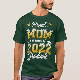 Womens Women Proud Mom of a Class of 2022 Graduate T-Shirt