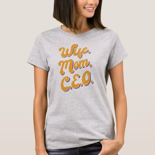 Womens Women Wife Mom CEO Funny Cute Manager  T_Shirt