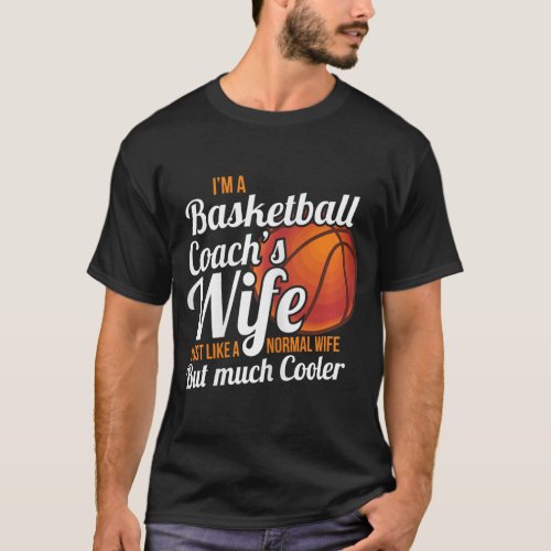 Womens Womens Coaches Wife Basketball Coach Wife T_Shirt