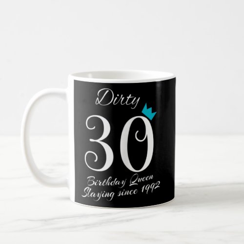 Womens Womens Dirty Thirty 30th Birthday   for Wom Coffee Mug