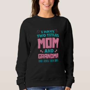 Womens Womens I Have Two Titles Mom And Grammy Tee