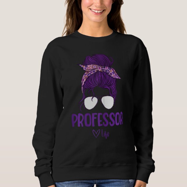 Womens Women's Professor Life Sweatshirt (Front)
