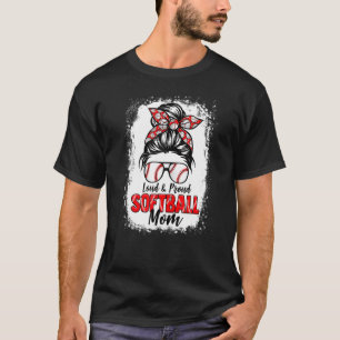 Womens Womens Softball Mom Messy Bun  Loud And Pro T-Shirt