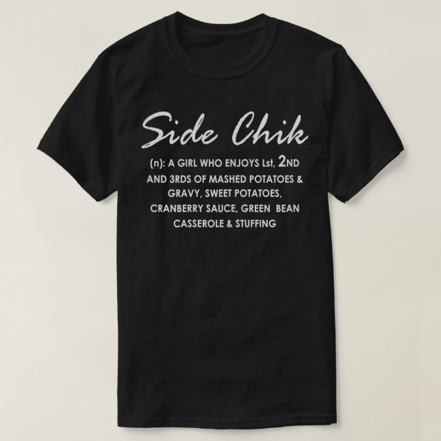 Womens Womens Thanksgiving Side Chick Funny Thanks T-Shirt (Design Front)