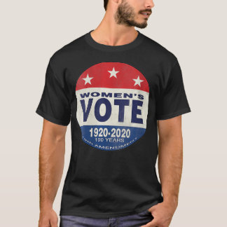 Womens Women's Vote Women Voters Suffrage 100 Year T-Shirt