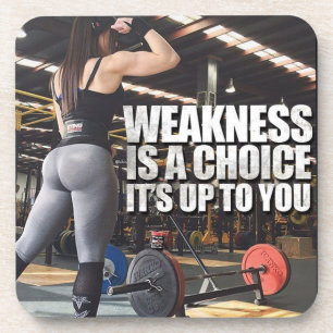 Women's Workout Inspiration - Weakness Is A Choice Drink Coaster