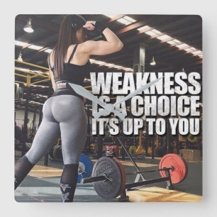 Women's Workout Inspiration - Weakness Is A Choice Square Wall Clock