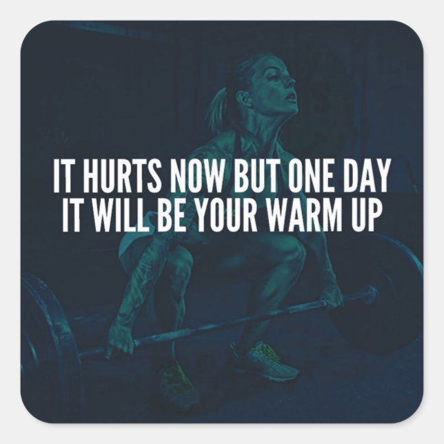 Women's Workout Motivation - Hurts Now, Warm-Up Square Sticker (Front)