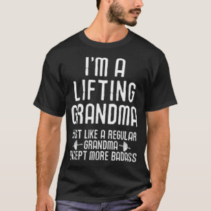 Womens Workout Motivational I'm A Lifting Grandma  T-Shirt