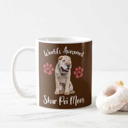 Womens WORLDS AWESOMEST SHAR PEI MOM Dog Lover Coffee Mug