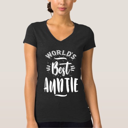 Womens Worlds Best Auntie _ Aunt Gift T_Shirt
