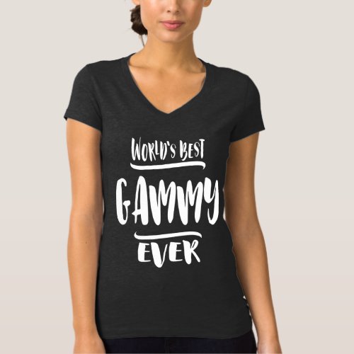 Womens Worlds Best Gammy Ever Grandma Gift T_Shirt