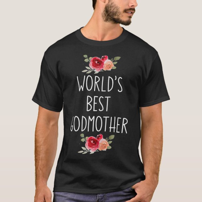 Womens Worlds Best Godmother Floral Graphic Cute G T-Shirt (Front)