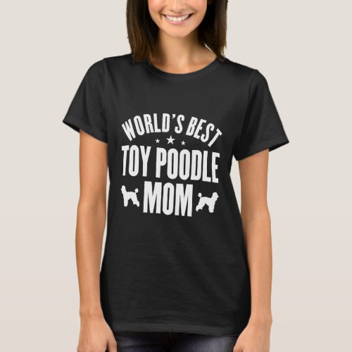 Womens Worlds Best Toy Poodle Mom T_Shirt