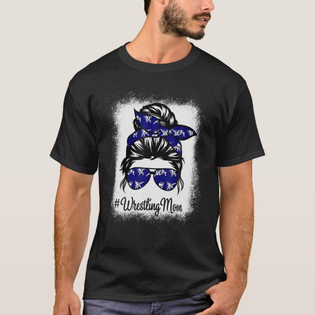 Womens Wrestling Mom Life Mothers Day Messy Bun Bl T-Shirt (Front)