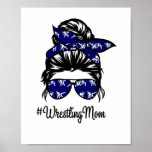 Womens Wrestling Mom Life Mothers Day Messy Bun Poster<br><div class="desc">Womens Wrestling Mom Life Mothers Day Messy Bun</div>