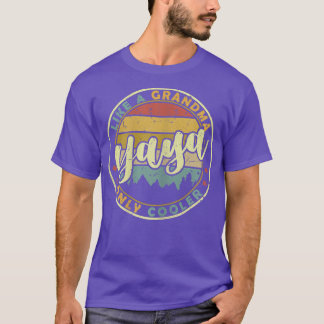 Womens Yaya Like A Grandma Only Cooler Cute Mother T-Shirt