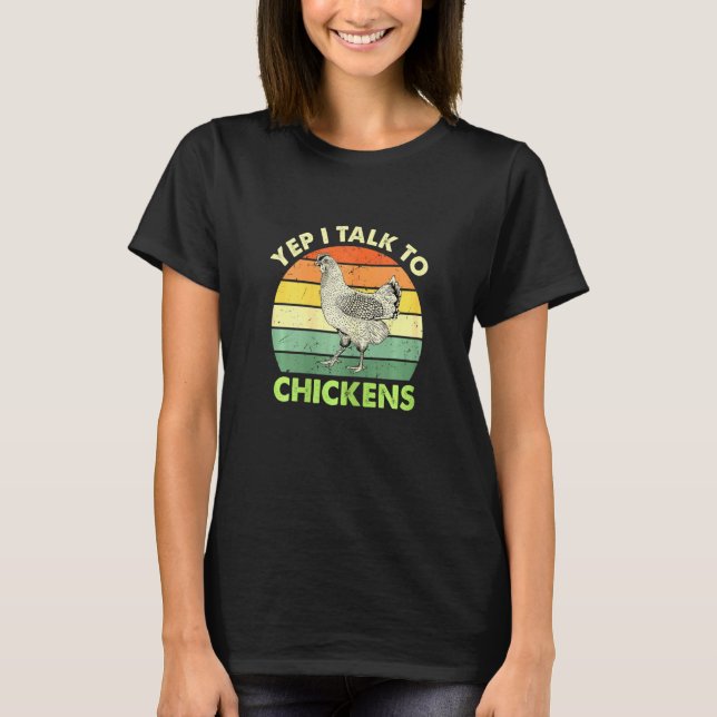 Womens Yep I Talk To Chickens Animal Buffs T-Shirt (Front)