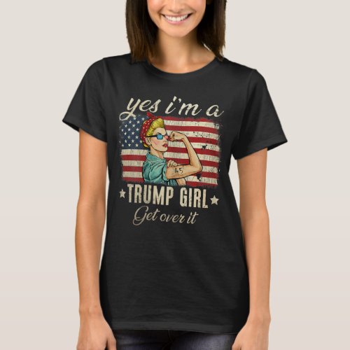Womens yes im a trump girl get over it us flag 202 T_Shirt