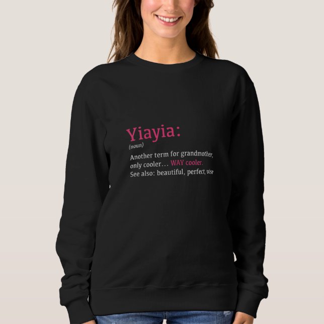Womens Yiayia Funny Definition Noun Another Term Sweatshirt (Front)