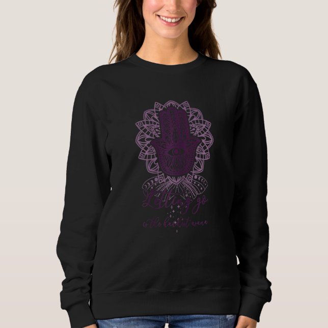 Womens Yoga Hamsa With Lotus Flower And Letting Go Sweatshirt (Front)