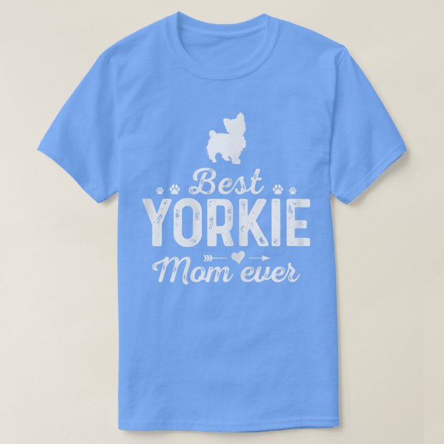 Womens Yorkie Mom Ever Funny Dog Mama Best Pet own T-Shirt (Design Front)
