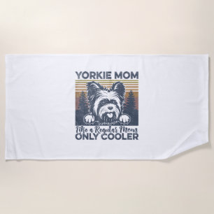 Womens Yorkie Mom _Yorkshire Mama Dog Mother's Day Beach Towel