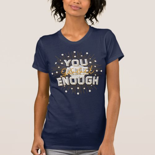 Womens You are Good Enough  Navy Blue T_Shirt