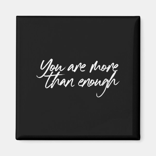 Womens You Are More Than Enough Motivational Quote Magnet (Front)