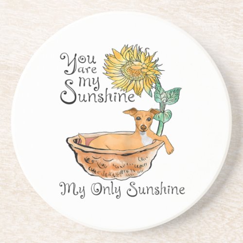 Womens You Are My Sunshine Italian Greyhound Coaster