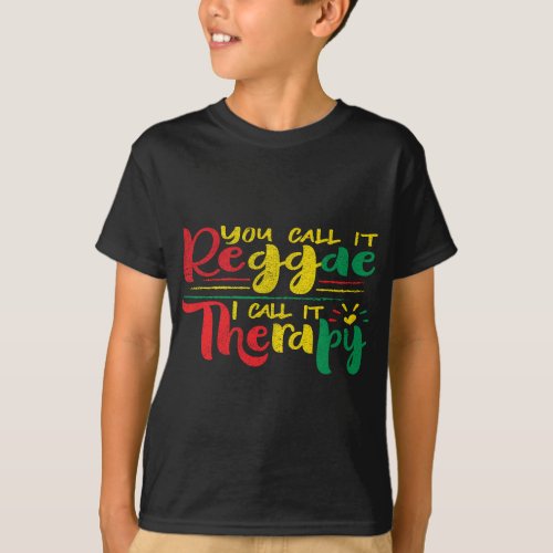 Womens You Call It Reggae I Call It Therapy _ Wome T_Shirt