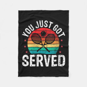 Womens You Just Got Served Funny Tennis Player Coa Fleece Blanket