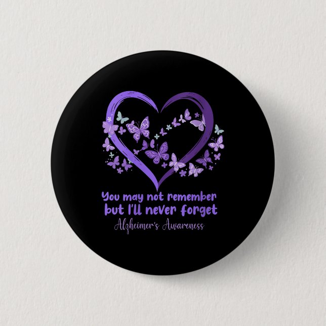 Womens You May Not Remember But I Will Never Forge Button (Front)