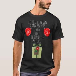 Womens You Should See My Box  Naughty Dirty Adult  T-Shirt