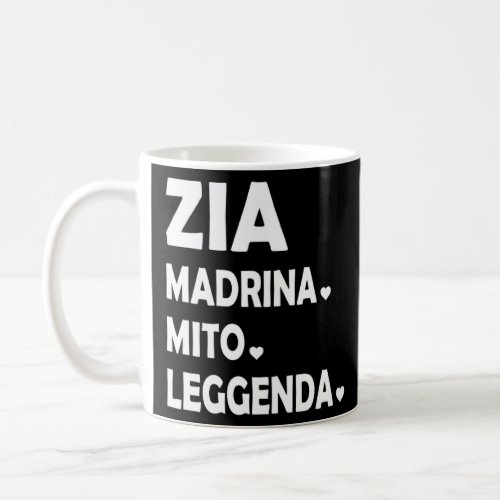 Womens Zia Madrina Mito Leggenda 1  Coffee Mug