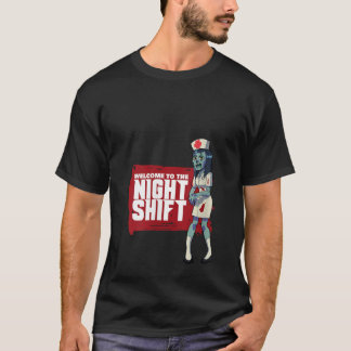Womens Zombie Nurse Welcome To The Night Shift Sca T-Shirt