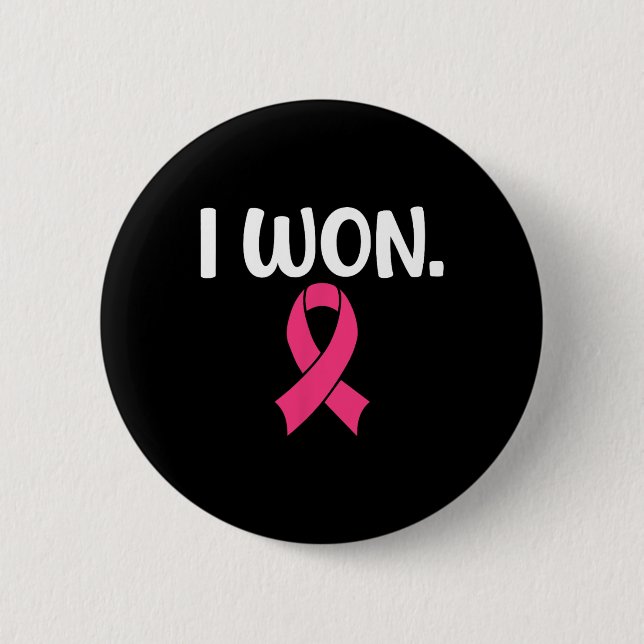 Won Breast Cancer Breast Cancer Awareness Support  Button (Front)
