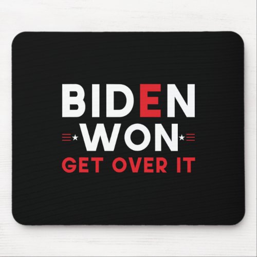 Won Get Over It Pro Joe Anti Trump Political Victo Mouse Pad