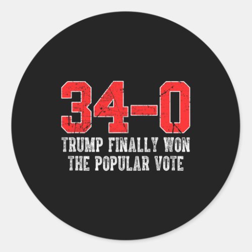 Won The Popular Vote _0 Trump 2024 Felon Verdict  Classic Round Sticker
