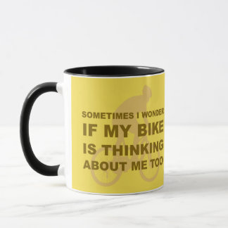 Wonder if My Bike Thinking About me Cycling Quote Mug